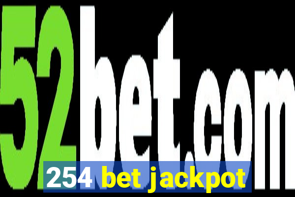 254 bet jackpot